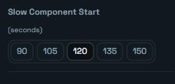 Slow Component Start control